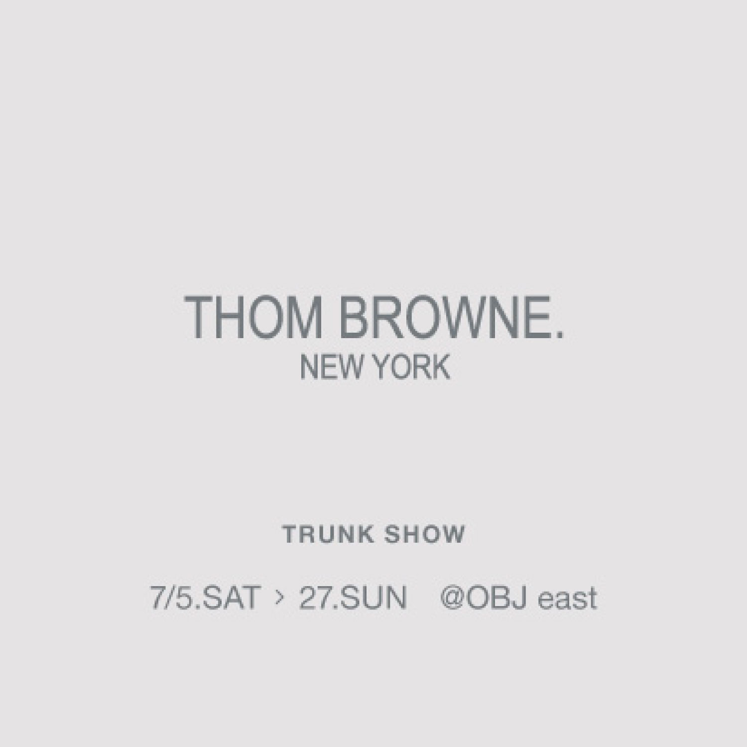 THOM BROWNE. TRUNK SHOW