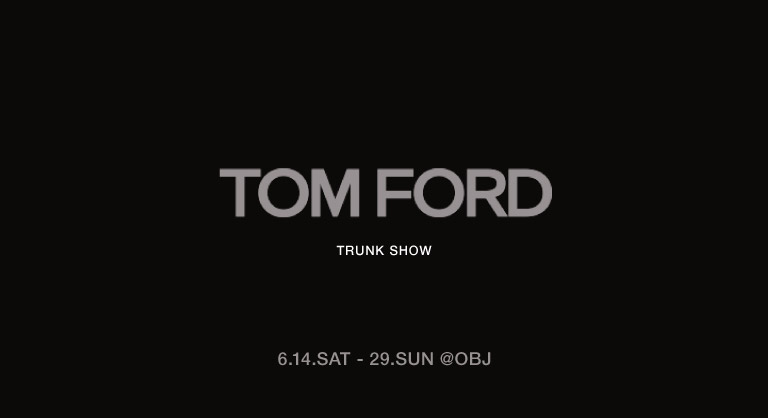 TOM FORD TRUNK SHOW